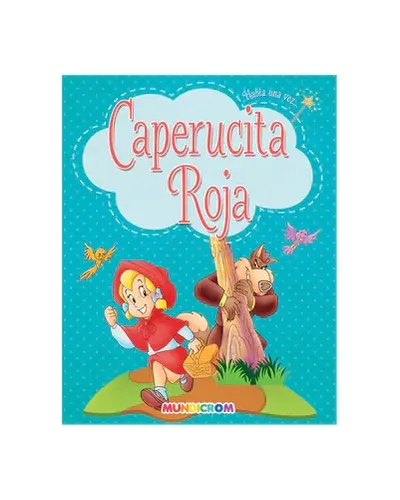 LibroCaperucitaRojaMundicromT/BHabiaUnaVez